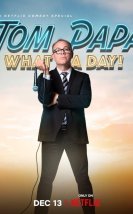 Tom Papa: What A Day! (2022)